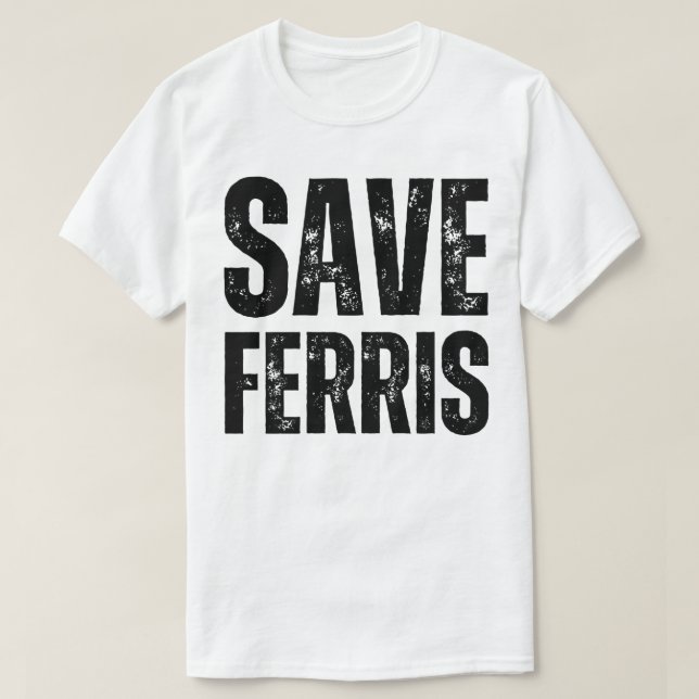 Camiseta salvar ferris (Frente do Design)