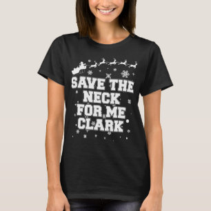 Camiseta Salvar o pescoço para mim t-shirt de Clark