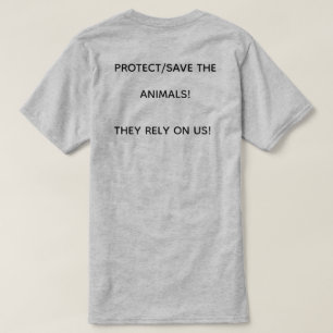 CAMISETA SALVAR/PROTEGER OS ANIMAIS! ELES CONFIAM EM NÓS!