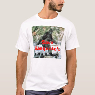 Camiseta Salvar Sasquatch! , Mate um Hillbilly!