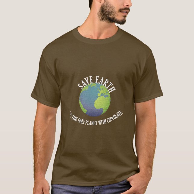 Camiseta salvar terra é o único planeta com chocolate (Frente)