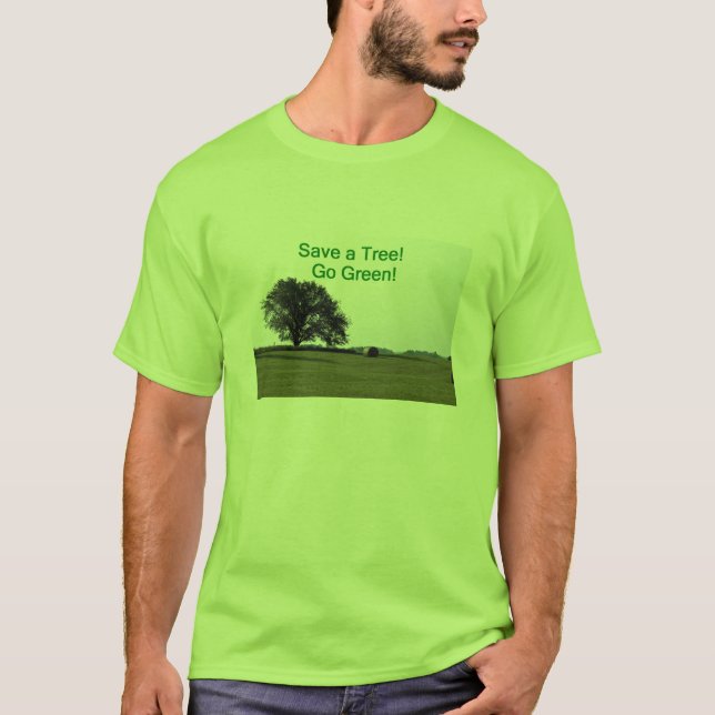 Camiseta Salvar uma árvore, vá verde! (Frente)