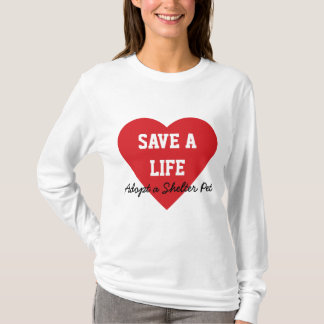 Camiseta Salvar uma Vida-Adopção um animal de estimação do