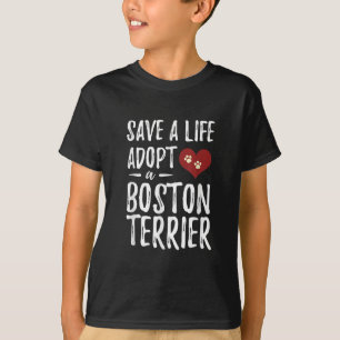 Camiseta Salvar uma vida Adote um Terrier de Boston para o