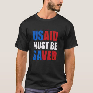 Camiseta Salvar USAID Salvar Vidas USAID Deve Ser Salvo USA