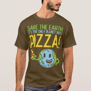 Camiseta Salve A Terra É O Único Planeta Com Pizza
