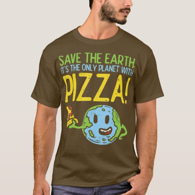 Camiseta Salve A Terra É O Único Planeta Com Pizza (Frente)