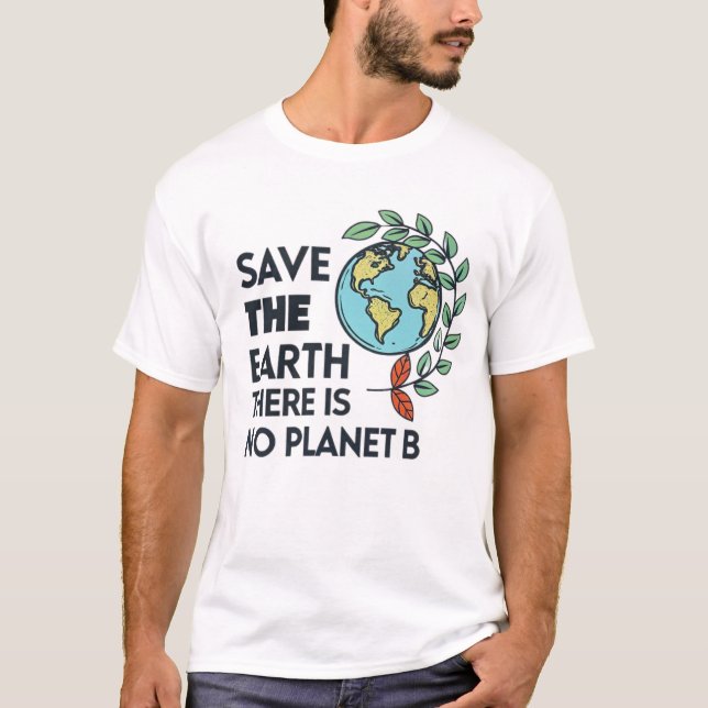 Camiseta Salve a Terra - Não há planeta B (Frente)