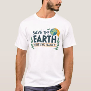Camiseta Salve a Terra - Não há planeta B