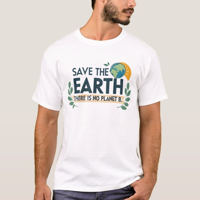 Camiseta Salve a Terra - Não há planeta B (Frente)
