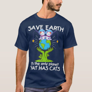 Camiseta Salve A Terra O Único Planeta Que Tem Gatos Engra
