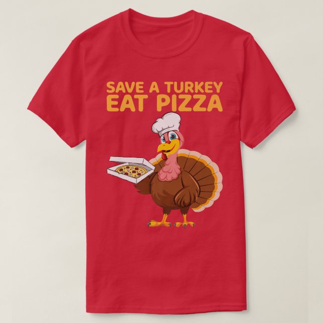Camiseta Salve A Turquia Coma Pizza Vegan Engraçado Ação De (Frente do Design)