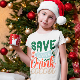 Camiseta Salve Água Bebida Cacau Engraçado Natal Inverno