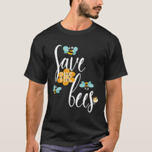 Camiseta Salve As Abelhas Do Planeta Sobre A Terra.