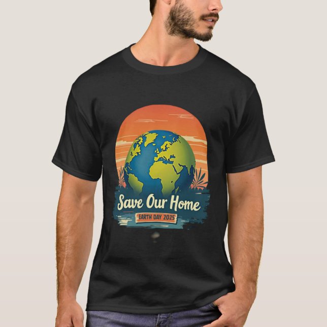 Camiseta Salve nossa casa - Dia da Terra 2025 T-Shir ecológ (Frente)