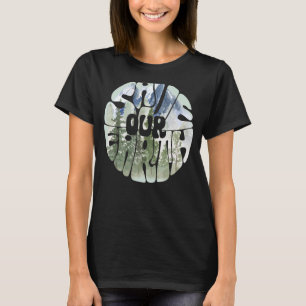 Camiseta Salve nossa Terra Mudanças Climáticas