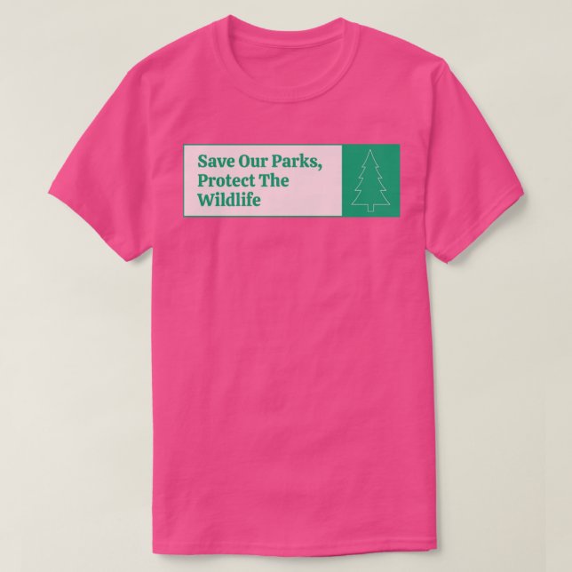 Camiseta Salve Nossos Parques Protege A Vida Selvagem (Frente do Design)