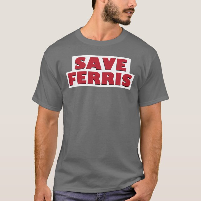 Camiseta Salve o menino Ferris (Frente)