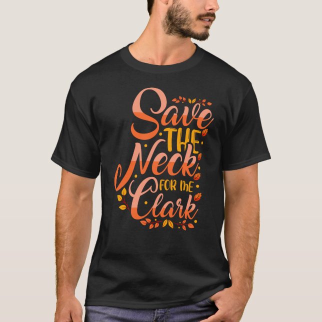 Camiseta Salve O Pescoço Para Mim Clark (Frente)