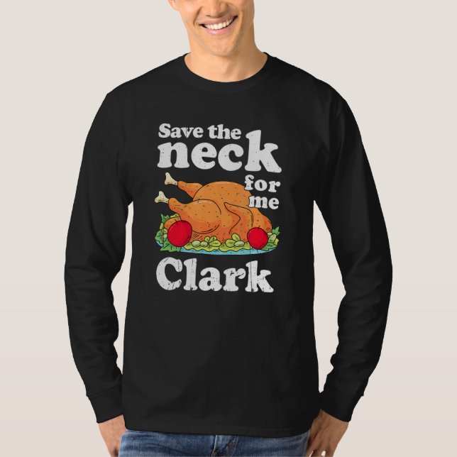 Camiseta Salve O Pescoço Para Mim Clark Turkey Din (Frente)