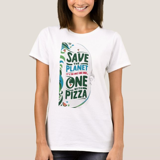 Camiseta Salve o planeta, é o único com pizza (Frente)