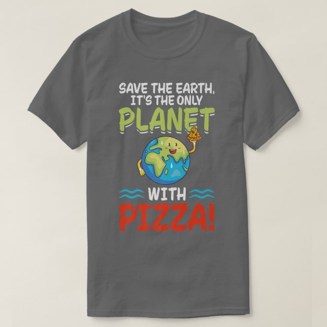 Camiseta Salve o planeta Terra com Pizza no mundo Engraçado (Frente do Design)