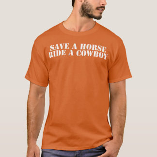 Camiseta Salve um cavalo cavalgando um cowboy engraçado
