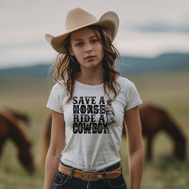 Camiseta Salve um Cavalo Monte um Cowboy