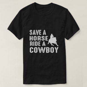 Camiseta Salve um Cavalo Monte um Cowboy - Cômico Rodeio We
