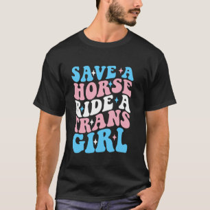 Camiseta Salve Um Cavalo Monte Uma Garota Trans Roupas Tran