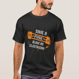 Camiseta Salve Um Fusível Explode Um Eletrônico