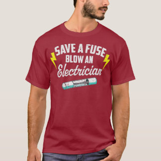 Camiseta Salve Um Fusível Explode Um Eletrônico