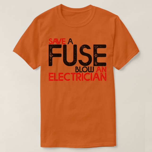 Camiseta Salve Um Fusível Soprando Um Elétrico 3 (Frente do Design)