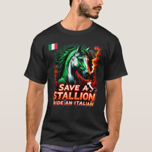Camiseta Salve um Garanhão Monte um Italiano Design engraça