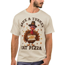 Salve um Peru Coma Pizza – Pizza de Ação de Graças