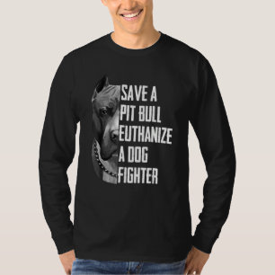 Camiseta salve um pitbull eutanasiar um lutador de cães