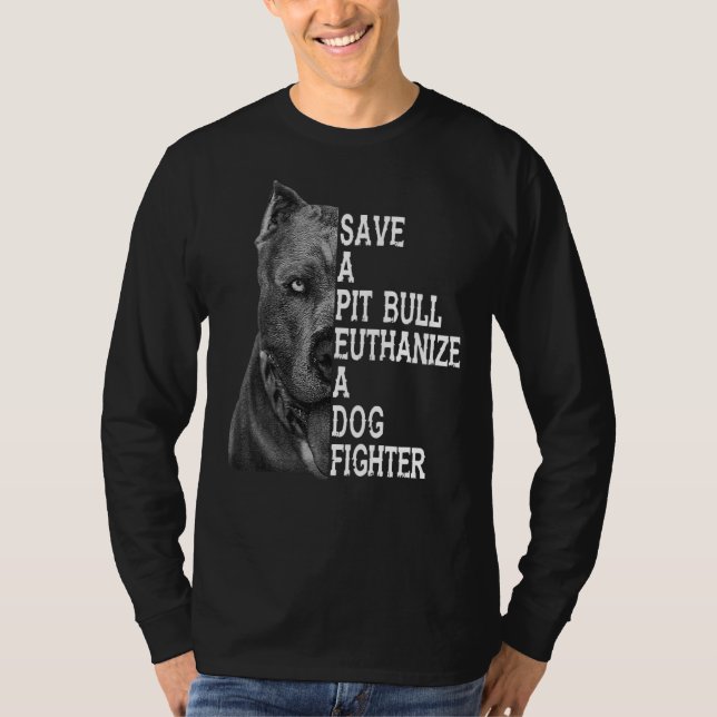 Camiseta Salve Um Touro De Pit Euthanize Um Combatente De C (Frente)