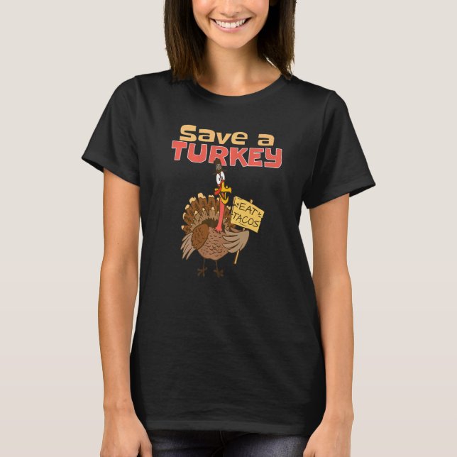 Camiseta Salve Uma Turquia Coma Tacos Dia de Ação de Graças (Frente)