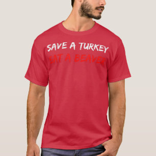 Camiseta Salve Uma Turquia Coma Um Homem Engraçado De Ação