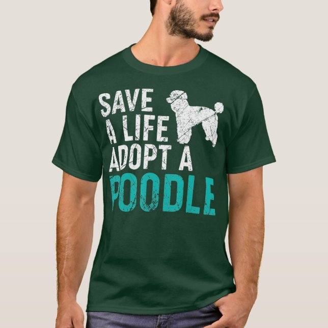 Camiseta Salve uma vida adote um cão salvador Poodle Propri (Frente)