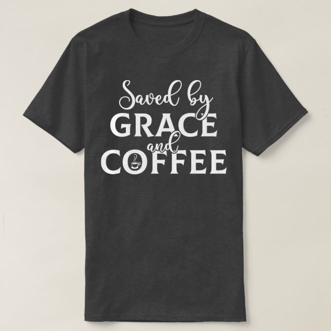 Camiseta Salvo Por Grace E Café (Frente do Design)