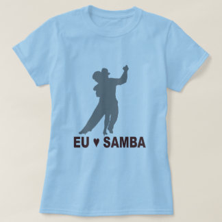 Camiseta Samba do amo do Eu, dança