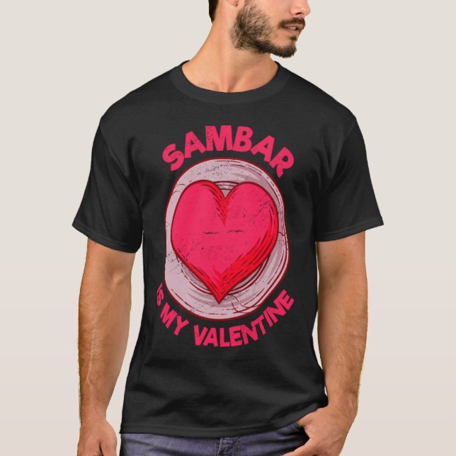 Camiseta Sambar Is My Valentine Stew Vegetable Dish Humor  (Frente)