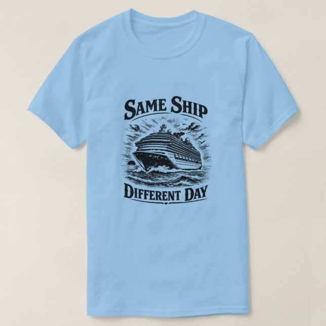 Camiseta Same Ship Different Day T-shirt (Frente do Design)