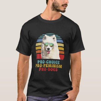 Camiseta Samoyed Pro Choice Pro Feminismo Cães Pro