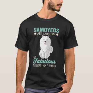 Camiseta Samoyees São Fabulosos Estou Fabuloso Eu Sou Um Sa