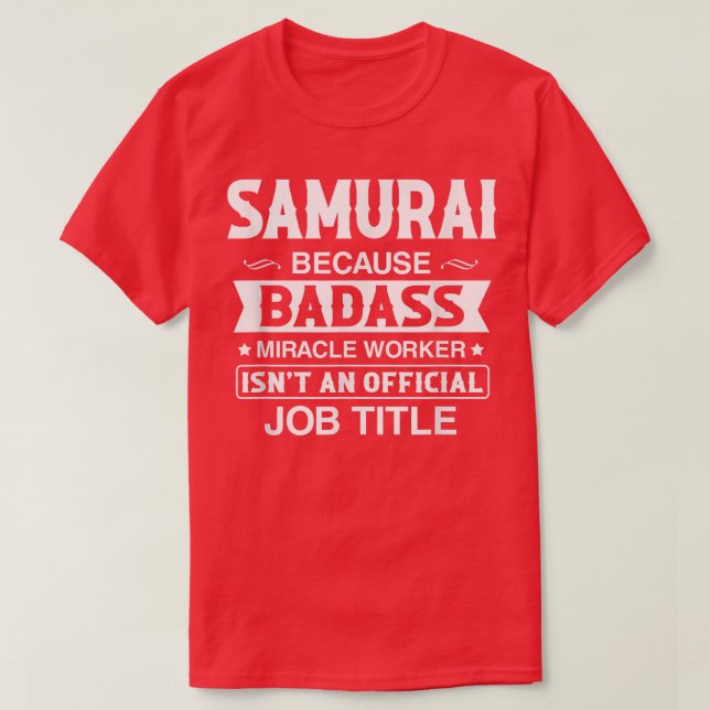 Camiseta Samurai Badassy Milacle Worker não é emprego (Frente do Design)