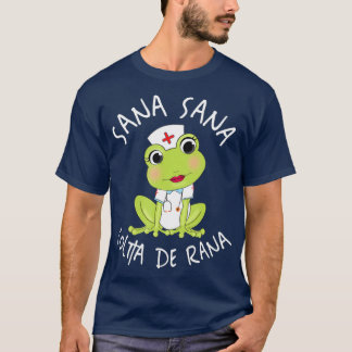 Camiseta Sana Sana Colita De Rana Cute Enfermeira Mexicana