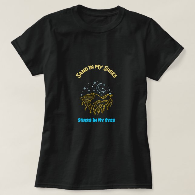 Camiseta Sand In My Shoes Stars In My Eyes Desert Camping (Frente do Design)