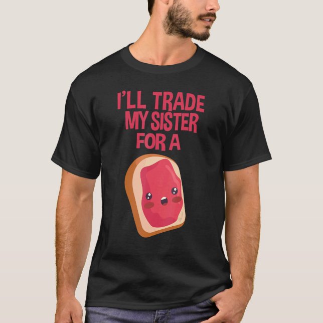 Camiseta Sanduíche, trocarei minha irmã por um sanduíche de (Frente)